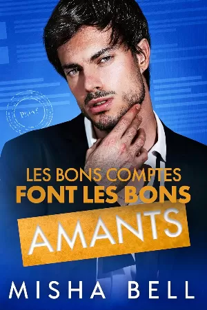 Misha Bell – Les Bons Comptes font les bons amants